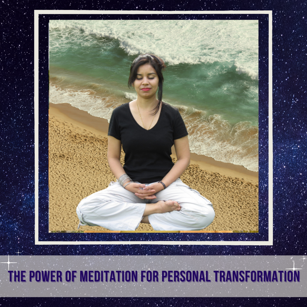 The power of meditation for personal transformation